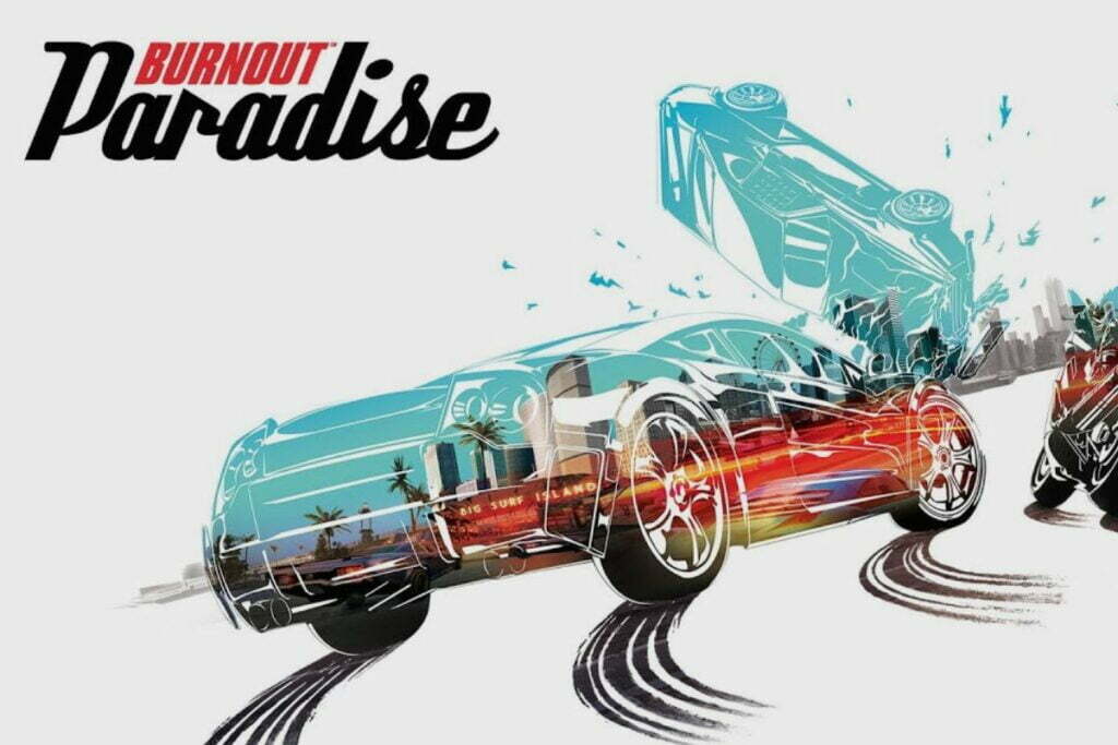 Burnout Paradise (Arcade racer_ Available on PC, PS3, and Xbox 360)